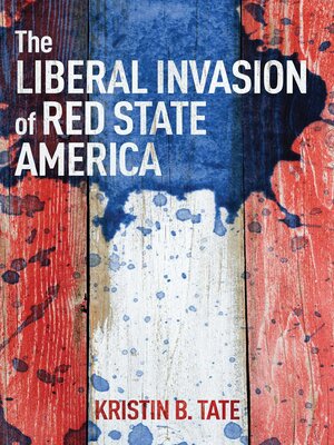 cover image of The Liberal Invasion of Red State America